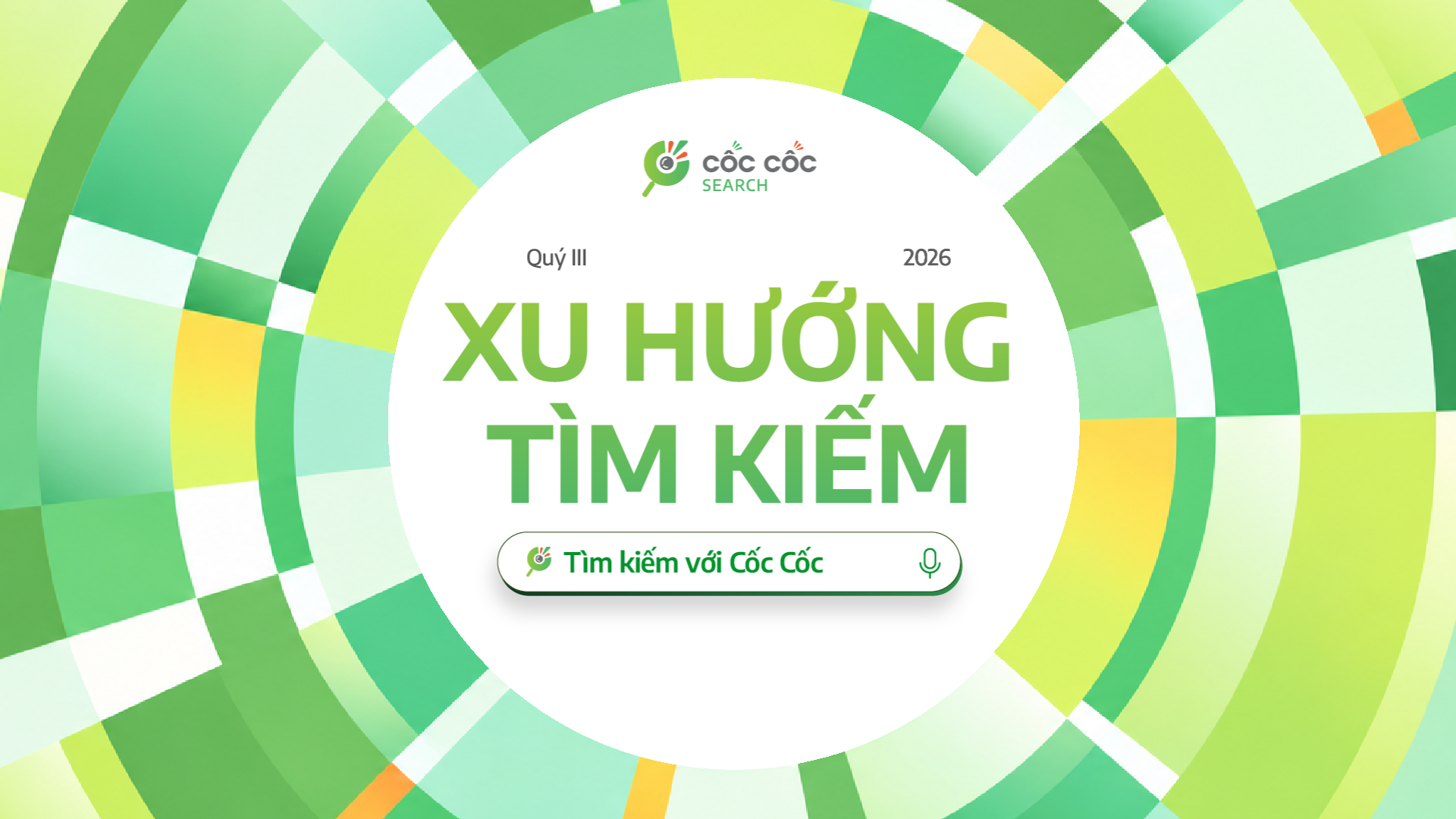Tổng kết xu hướng tìm kiếm của người dùng Cốc Cốc Quý III/2026